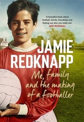 Me, Family and the Making of a Footballer by Redknapp, Jamie