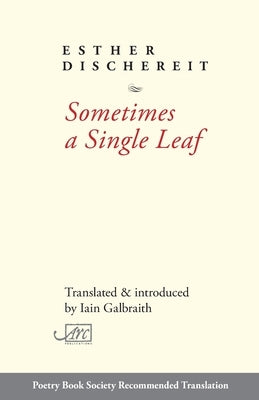 Sometimes a Single Leaf by Dischereit, Esther
