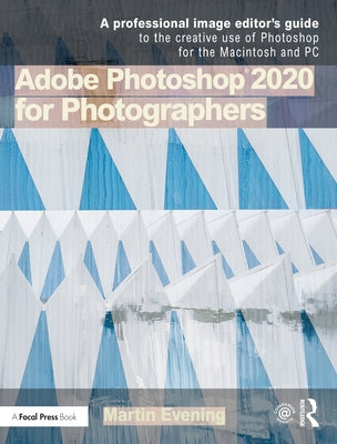 Adobe Photoshop 2020 for Photographers by Evening, Martin
