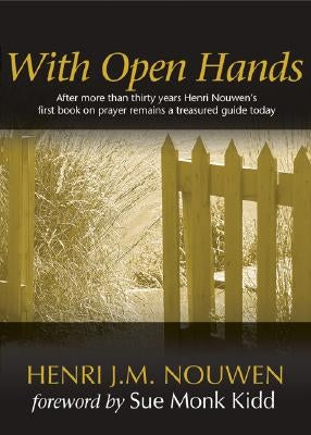 With Open Hands by Nouwen, Henri J. M.