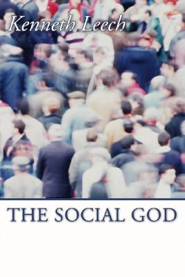 The Social God by Leech, Kenneth