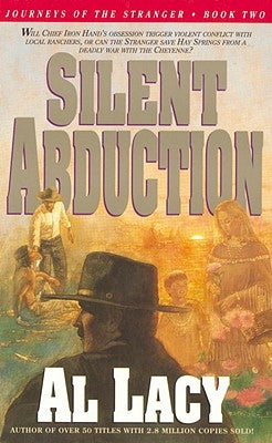 Silent Abduction: Journeys of the Stranger: Two by Lacy
