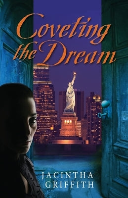 Coveting the Dream by Griffith, Jacintha Pearl