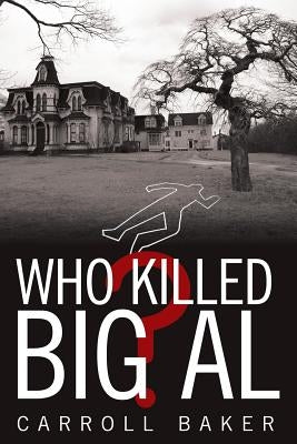 Who Killed Big Al? by Carroll Baker