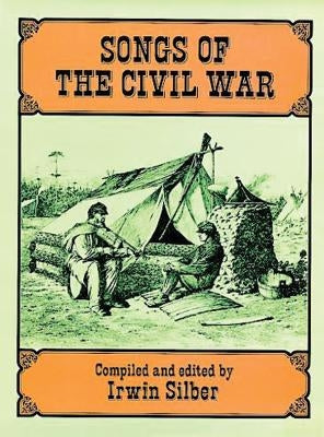Songs of the Civil War by Silber, Irwin