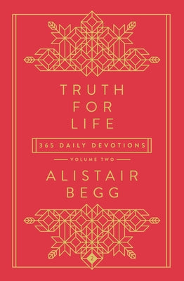 Truth for Life - Volume 2: 365 Daily Devotions2 by Begg, Alistair