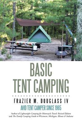 Basic Tent Camping by Douglass, Frazier M., IV