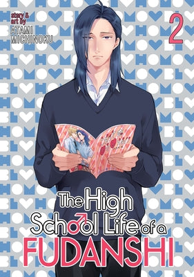 The High School Life of a Fudanshi Vol. 2 by Atami, Michinoku