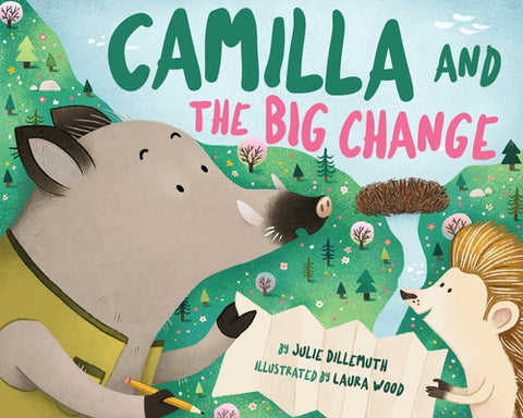 Camilla and the Big Change by Dillemuth, Julie