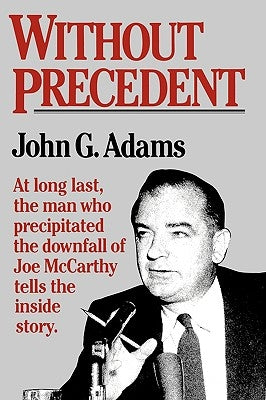 Without Precedent by Adams, John G.
