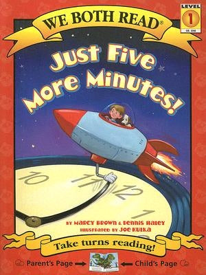 Just Five More Minutes! by Brown, Marcy