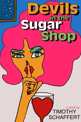 Devils in the Sugar Shop by Schaffert, Timothy