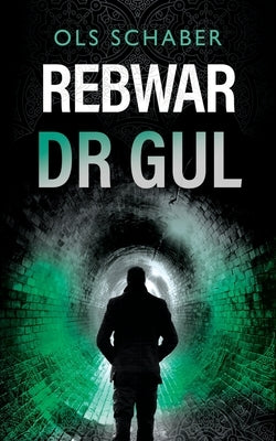 Rebwar Dr Gul: A London Murder Mystery Book 4 (A Rebwar Crime Thriller) by Schaber, Ols