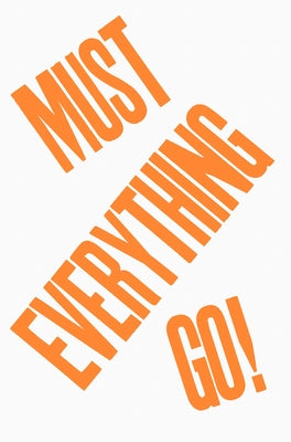 Everything Must Go! by Fulford, Jason