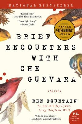 Brief Encounters with Che Guevara: Stories by Fountain, Ben
