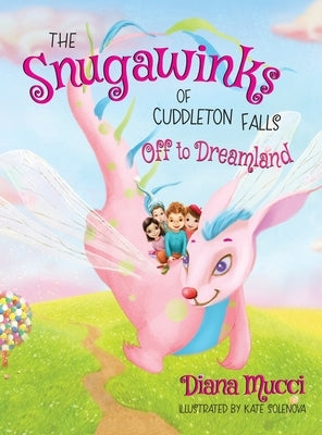 The Snugawinks of Cuddleton Falls, Off to Dreamland by Mucci, Diana