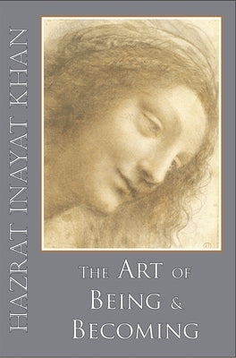The Art of Being and Becoming by Khan, Hazrat Inayat