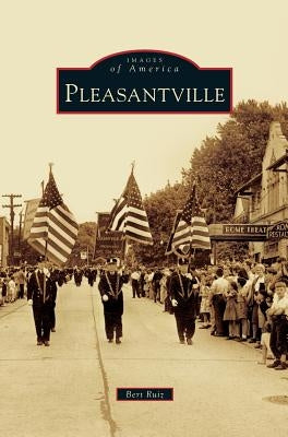 Pleasantville by Ruiz, Bert