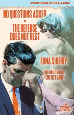 No Questions Asked / The Defense Does Not Rest by Sherry, Edna