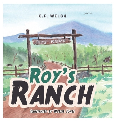 Roy's Ranch by Welch, Glen F.