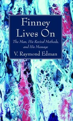 Finney Lives On by Edman, V. Raymond