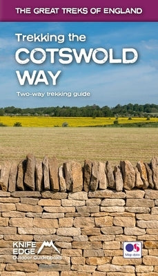 Trekking the Cotswold Way (2022: Two-Way Guidebook with OS 1:25k Maps: 18 Different Itineraries) by McCluggage, Andrew