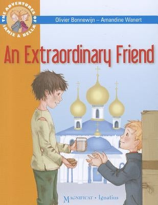 An Extraordinary Friend: The Adventures of Jamie and Bella by Bonnewijn, Olivier