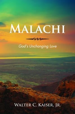 Malachi by Kaiser, Walter C. Jr.