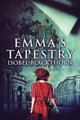 Emma's Tapestry: Large Print Edition by Blackthorn, Isobel