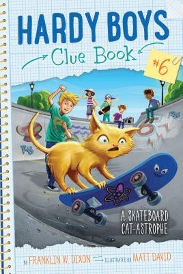 A Skateboard Cat-Astrophe, Volume 6 by Dixon, Franklin W.