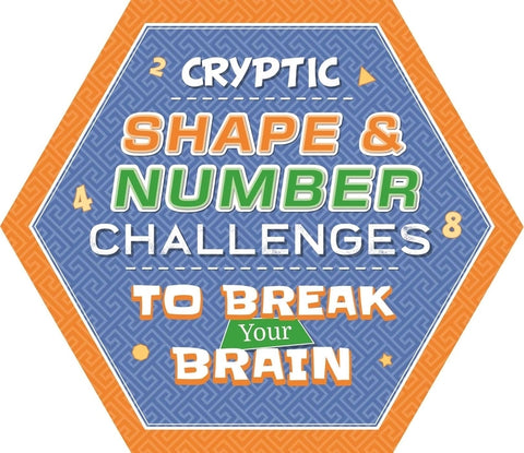 Cryptic Shape & Number Challenges to Break Your Brain by Igloobooks