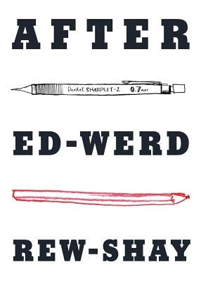 After Ed-Werd Rew-Shay by Sadokierski, Zoe