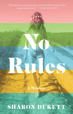 No Rules: A Memoir by Dukett, Sharon