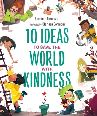 10 Ideas to Save the World with Kindness by Fornasari, Eleonora