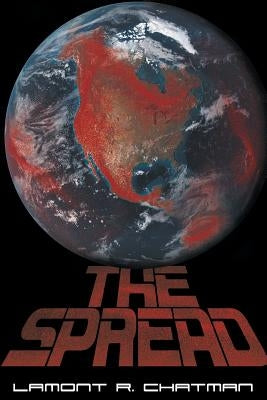 The Spread by Chatman, Lamont R.
