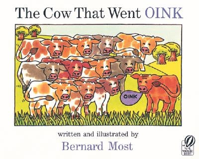 The Cow That Went Oink by Most, Bernard