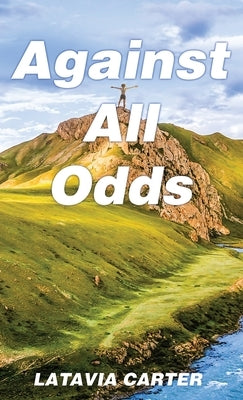 Against All Odds by Carter, Latavia