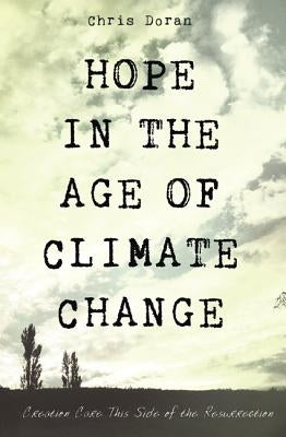 Hope in the Age of Climate Change by Doran, Chris