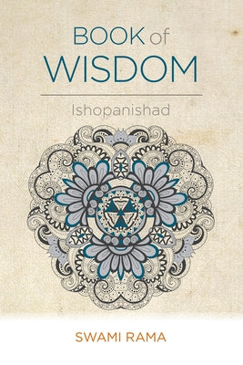 Book of Wisdom: Ishopanishad by Rama, Swami