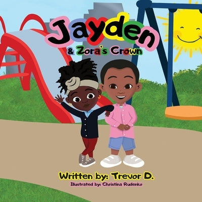 Jayden & Zora's Crown by D, Trevor