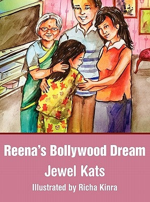 Reena's Bollywood Dream: A Story about Sexual Abuse by Kats, Jewel