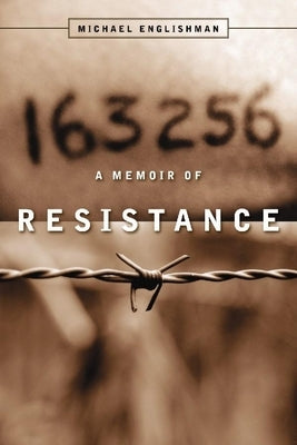 163256: A Memoir of Resistance by Englishman, Michael