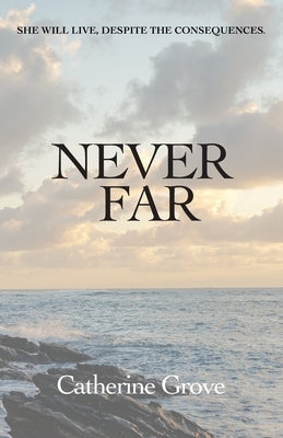 Never Far by Grove, Catherine