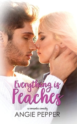 Everything is Peaches by Pepper, Angie