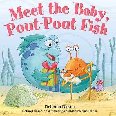 Meet the Baby, Pout-Pout Fish by Diesen, Deborah