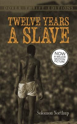 Twelve Years a Slave by Northup, Solomon