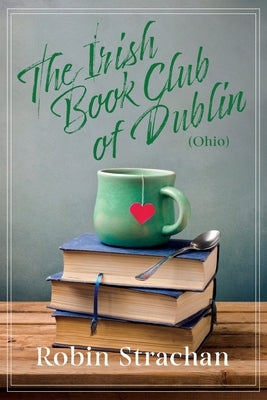 Irish Book Club of Dublin (Ohio) by Strachan, Robin