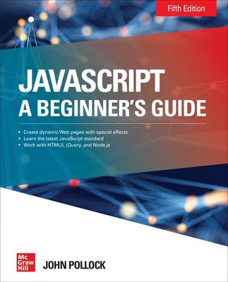 Javascript: A Beginner's Guide by Pollock, John