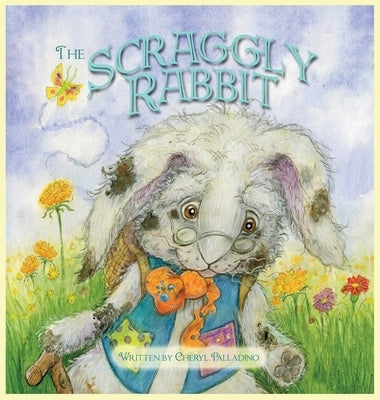 The Scraggly Rabbit by Palladino, Cheryl