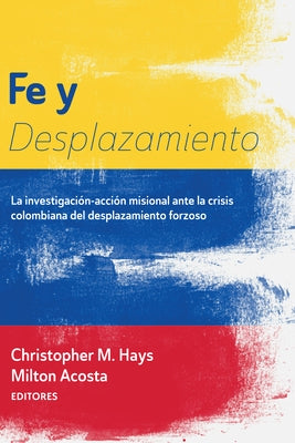 Fe y Desplazamiento by Hays, Christopher M.